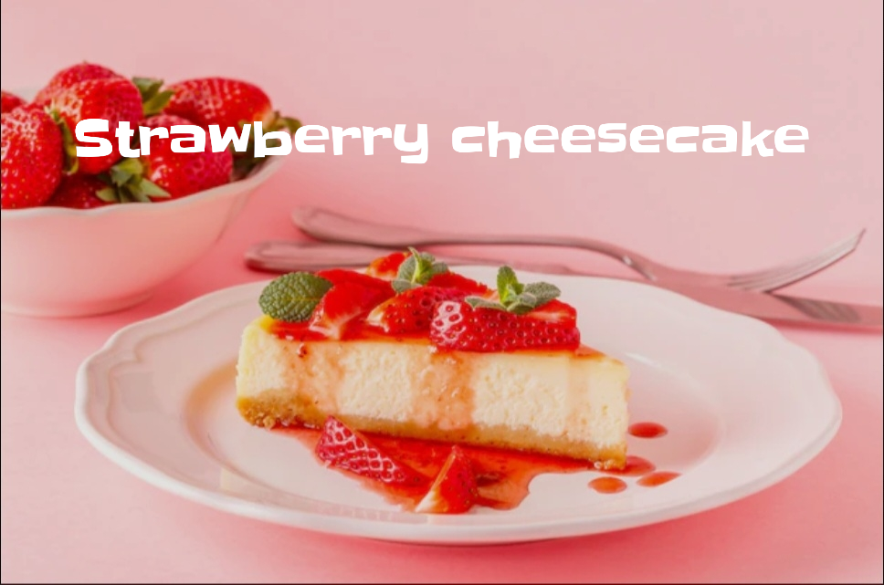 Strawberry cheesecake